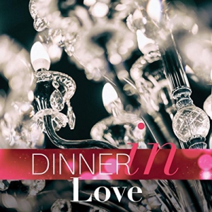 VA - Dinner In Love (Romantic Lounge Music Playlist)