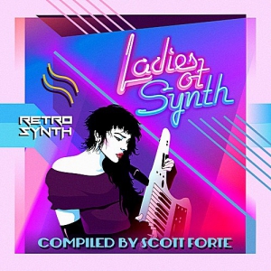 VA - Ladies Of Synth (Compiled by Scott Forte) 