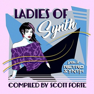 VA - Ladies Of Synth Vol.2 (Compiled by Scott Forte)
