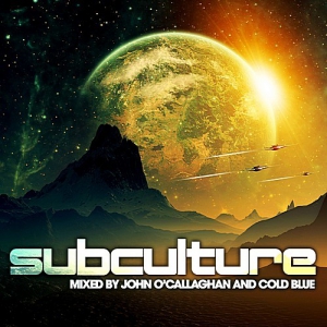 VA - Subculture (Mixed By John O'Callaghan & Cold Blue)