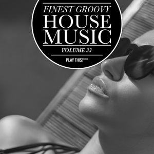 VA - Finest Groovy House Music Vol.33