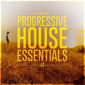 VA - Silk Music Pres. Progressive House Essentials 07