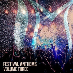 VA - Festival Anthems Vol.3
