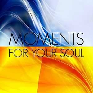 VA - Moments For Your Soul