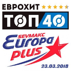 VA -   40 Europa Plus 23.03.2018
