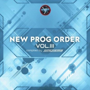 VA - New Prog Order Vol. 3 (Compiled by Shyisma)