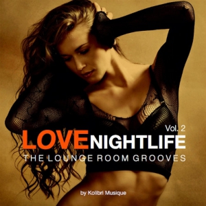 VA - Love Nightlife, Vol. 2 The Lounge Room Grooves