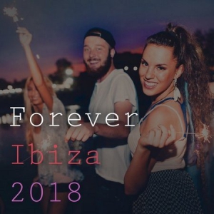 VA - Forever Ibiza 2018