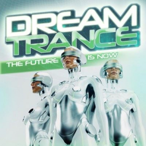 VA - Dream Trance: The Future Is Now