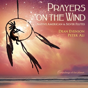 Dean Evenson & Peter Ali - Prayers on the Wind