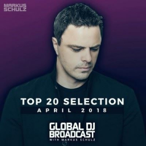VA - Markus Schulz - Global DJ Broadcast: Top 20 April 