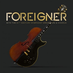 Foreigner - With the 21st Century Symphony Orchestra & Chorus