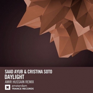 Saad Ayub & Cristina Soto - Daylight (Amir Hussain Remix)