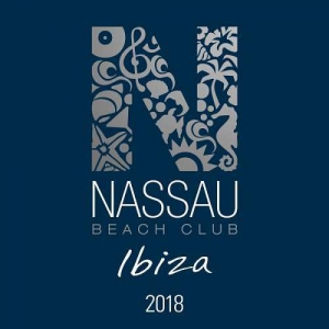 VA - Nassau Beach Club Ibiza 2018