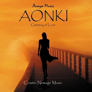 Anaya Music - Aonki: Gateway of Love
