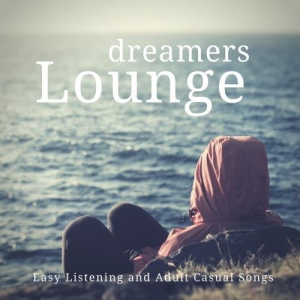 VA - Dreamers Lounge (Easy Listening And Adult Casual Songs)