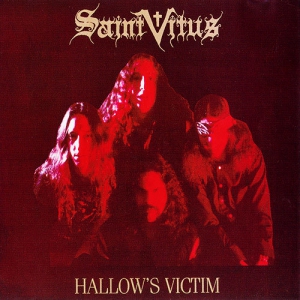 Saint Vitus - Saint Vitus / Hallow's Victim (1984-1985) Reissue, 1991, Saint Vitus