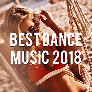 VA - Best Dance Music 2018 Vol.6 [Mixed by Gerti Prenjasi] 