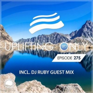 VA - Ori Uplift & DJ Ruby - Uplifting Only 275