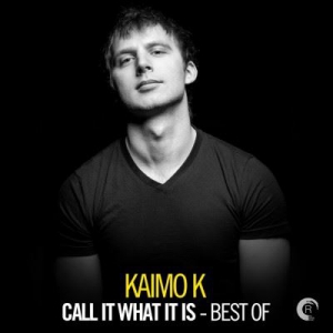 VA - Kaimo K - Call It What It Is - Best Of