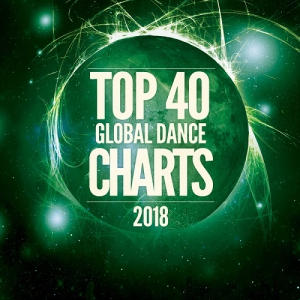 VA - Top 40 Global Dance Charts 2018