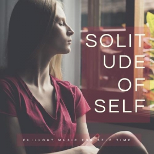 VA - Solitude Of Self  Chillout Music For Self Time