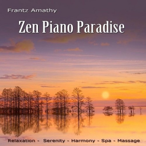 Frantz Amathy - Zen Piano Paradise