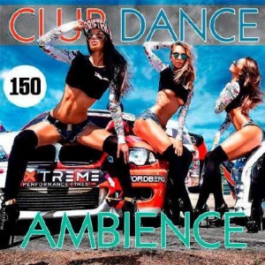 VA - Club Dance Ambience Vol.150