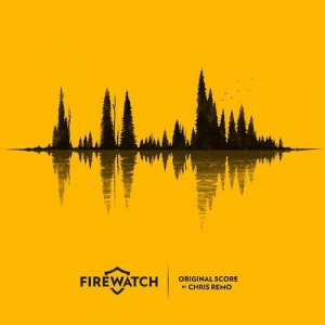 Chris Remo - Firewatch Original Score
