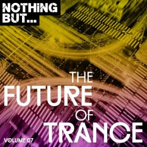 VA - Nothing But... The Future of Trance Vol. 07