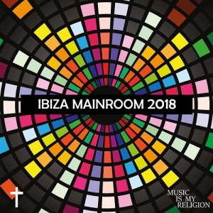 VA - Ibiza Mainroom 2018