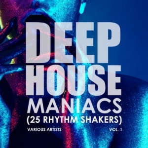 VA - Deep-House Maniacs Vol.1 (25 Rhythm Shakers)