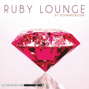 Schwarz & Funk - Ruby Lounge
