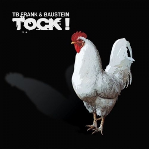 TB Frank (ex. The Neon Judgement) & Baustein - Tock!