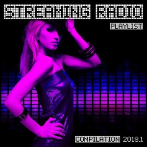 VA - Streaming Radio Playlist Compilation 2018.1