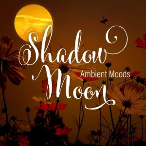 VA - Shadow Moon - Ambient Moods 