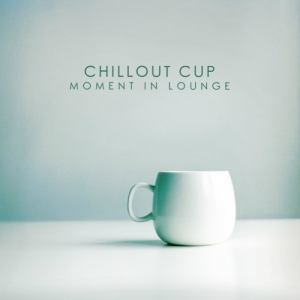 VA - Chillout Cup - Moment In Lounge