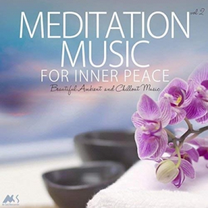 VA - Meditation Music for Inner Peace Vol.2 (Beautiful Ambient and Chillout Music
