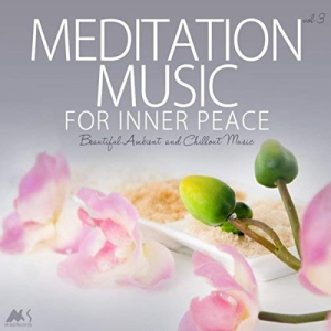 VA - Meditation Music For Inner Peace Vol.3 Beautiful Ambient And Chillout Music