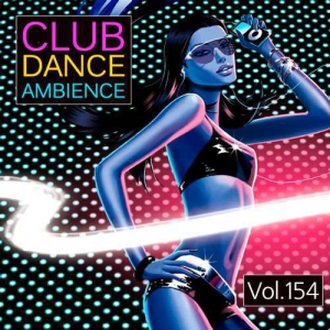 VA - Club Dance Ambience Vol.154