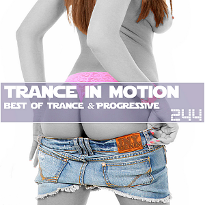 VA - Trance In Motion Vol.244 [Full Version]