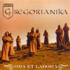 Gregorianika - Ora et Labora