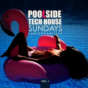 VA - Poolside Tech House Sundays, Vol. 1