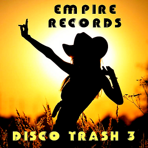 VA - Empire Records: Disco Trash 3 