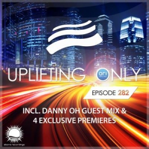 VA - Ori Uplift & Danny Oh - Uplifting Only 282