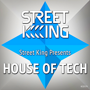 VA - Street King Presents House In Tech