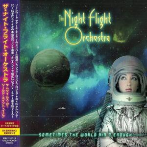 The Night Flight Orchestra - Sometimes The World Ain't Enough [Japanese Edition]