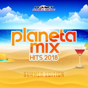 VA - Planeta Mix Hits 2018: Summer Edition