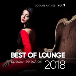 VA - Best of Lounge 2018 (Special Selection) Vol. 3