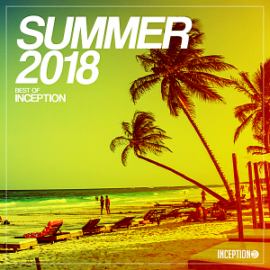VA - Summer 2018: Best Of Inception 